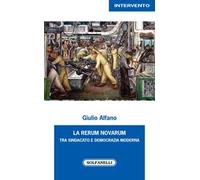 La rerum novarum tra sindacato e democrazia moderna