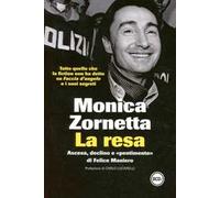 La resa. Ascesa, declino e «pentimento» di Felice Maniero
