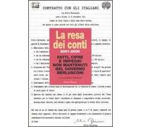 La resa dei conti. 2001-2006 fatti, cifre e impegni non mantenuti del governo Berlusconi