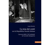 La resa dei conti con la Repubblica Sociale Italiana. I processi