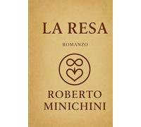 La Resa: Romanzo