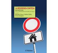 La residenza contesa. Rapporto 2022 sulle migrazioni interne in Italia - C...