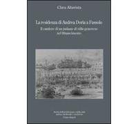 La residenza di Andrea Doria a Fassolo. Il cantiere di un palazzo di villa genovese nel Rinascimento