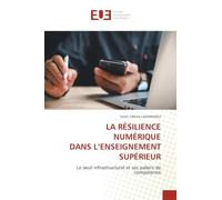 LA RÉSILIENCE NUMÉRIQUE DANS L'ENSEIGNEMENT SUPÉRIEUR: Le seuil infrastructurel et ses paliers de compétence