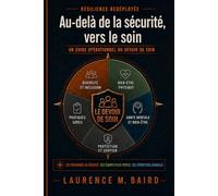La résilience réorientée: au-delà de la sécurité, vers la bienveillance: Guide opérationnel sur le devoir de diligence