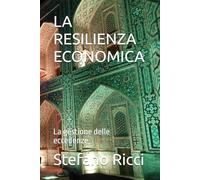 LA RESILIENZA ECONOMICA: La gestione delle eccedenze