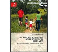La resilienza familiare agli inizi difficili della vita. Riflessioni pedagogiche