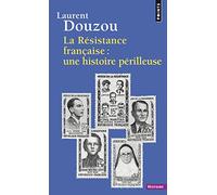 La résistance française : une histoire périlleuse