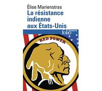 La résistance indienne aux Etats-Unis: XVIe-XXIe siècle