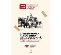 La resistenza al Governo delle comunità. Partigiane e partigiani nei nuovi consigli comunali modenesi