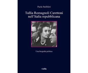 La resistenza continua. Tullia Carettoni nell'Italia