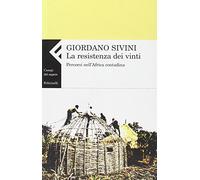 La resistenza dei vinti. Percorsi nell'Africa contadina