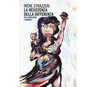 La resistenza della differenza. Tra liberazione e dominio