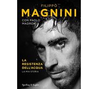 La resistenza dell'acqua. La mia storia