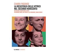 La resistenza delle attrici nel secondo Novecento. Recitazione, repertorio e regia in Miranda Campa, Ave Ninchi, Lilla Brignone, Sarah Ferrati