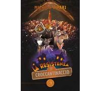 La resistenza di Croccantinaccio