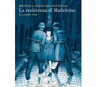 La resistenza di Madeleine. Vol. 2: La trapunta rossa - 2025 - ED