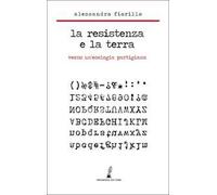 La Resistenza e la terra. Verso un'ecologia partigiana
