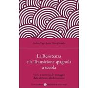 La Resistenza e la Transizione spagnola a scuola. Storia e memoria del passaggio dalle dittature alla democrazia