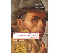 La resistenza ebraica in Europa. Storie e percorsi 1939-1945