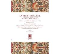 La resistenza nel Mezzogiorno. Atti del Convegno (Lanciano, 5-6 ottobre 2023)