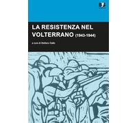 La Resistenza nel Volterrano (1943-1944)