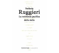 La resistenza pacifica delle stelle [Paperback] Ruggieri, Stefania