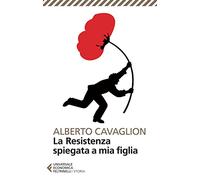 La Resistenza spiegata a mia figlia