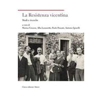 La Resistenza vicentina. Studi e ricerche