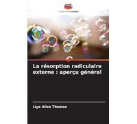 La résorption radiculaire externe : aperçu général