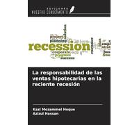 La responsabilidad de las ventas hipotecarias en la reciente recesión