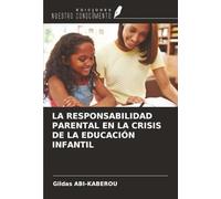 LA RESPONSABILIDAD PARENTAL EN LA CRISIS DE LA EDUCACIÓN INFANTIL