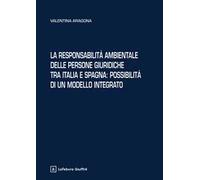 La responsabilità ambientale delle persone giuridiche tra Italia e Spagna: possibilità di un modello integrato