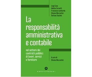 La responsabilità amministrativa e contabile nel settore dei contratti pub...