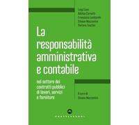La responsabilità amministrativa e contabile nel settore dei contratti pubblici di lavori, servizi e forniture