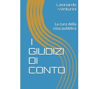 LA RESPONSABILITA' AMMINISTRATIVA: La cura della cosa pubblica