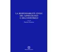 La responsabilità civile del ginecologo e dell'ostetrico