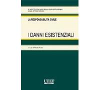 La responsabilità civile. I danni esistenziali