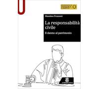 La responsabilità civile. Il danno al patrimonio