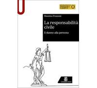 La responsabilità civile. Il danno alla persona
