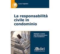 La responsabilità civile in condominio - 2020 - DEI