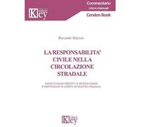 La responsabilità civile nella circolazione stradale. Danno e risarcimento: le diverse forme d'imputazione in ambito di sinistro stradale