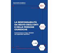 La responsabilità da reato degli enti e delle persone giuridiche