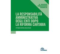 La responsabilità degli enti ex D.L.vo 231/2001 dopo la riforma Cartabia