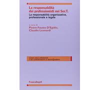 La responsabilità dei professionisti nei Ser.T. La responsabilità organizzativa, professionale e legale