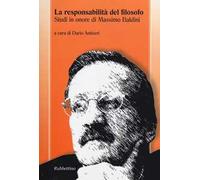 La responsabilità del filosofo. Studi in onore di Massimo Baldini