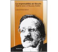 La responsabilità del filosofo. Studi in onore di Massimo Baldini