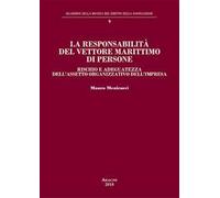 La responsabilità del vettore marittimo di persone. Rischio e adeguatezza dell'assetto organizzativo dell'impresa