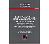 La responsabilità dell'amministratore di condominio