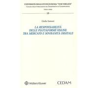 Libri Santoni Giulio - La Responsabilita Delle Piattaforme Online Tra Mercato E